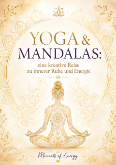 Yoga-Mandala-Ausmalbuch – Deine kreative Reise zu innerer Ruhe und Energie